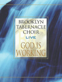 THE BROOKLYN TABERNACLE CHOIR: God Is Working (Live)