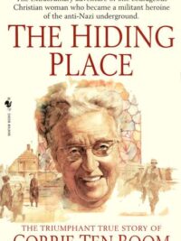 CORRIE TEN BOOM: Hiding Place