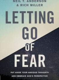 ANDERSON T. NEIL & MILLER RICH: Letting Go Of Fear
