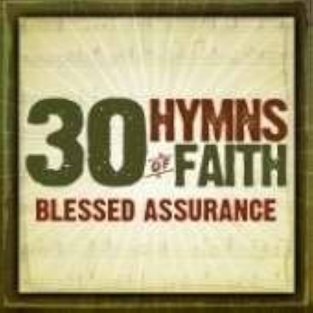 VARIOUS ARTISTS: 30 Hymns Of Faith (Blessed Assurance)