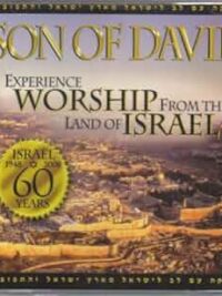 SON OF DAVID: Experience Worship From The Land Of Israel