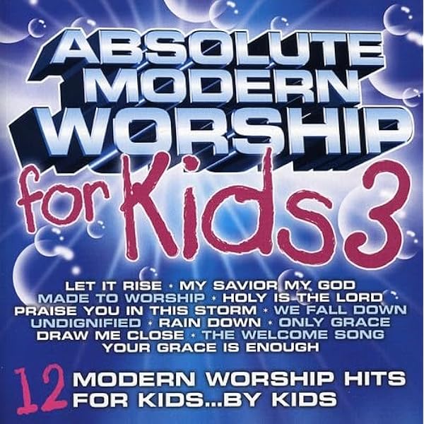 ABSOLUTE MODERN WORSHIP: For Kids 3