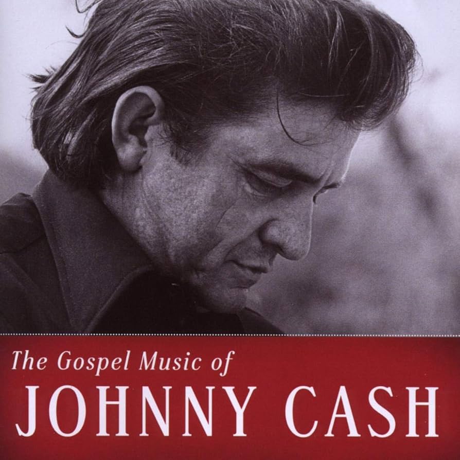 JOHNNY CASH: The Gospel Music Of Johnny Cash