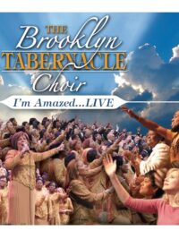THE BROOKLYN TABERNACLE CHOIR: I'm Amazed...LIVE
