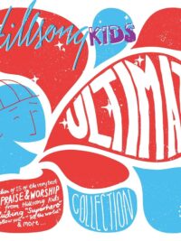 HILLSONG KIDS: Ultimate Collection