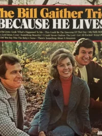 GAITHER MUSIC GROUP: Because He Lives