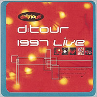 DELIRIOUS: D Tour 1997 Live