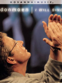 DON MOEN: I Will Sing