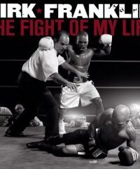 KIRK FRANKLIN: The Fight Of My Life