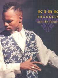 KIRK FRANKLIN: Kirk Franklin and the family