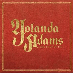 YOLANDA ADAMS: The Best Of Me