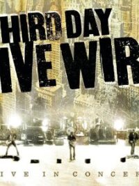 THIRD DAY: Live Wire