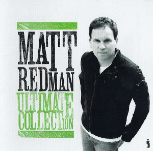 MATT REDMAN: Ultimate Collection