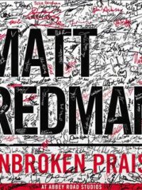 MATT REDMAN: Unbroken Praise