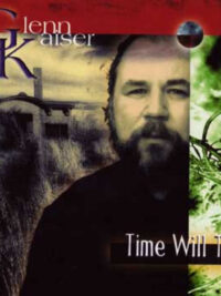 GLENN KAISER: Time Will Tell