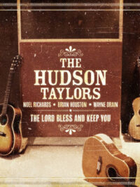 THE HUDSON TAYLORS: The Lord Bless And Keep You