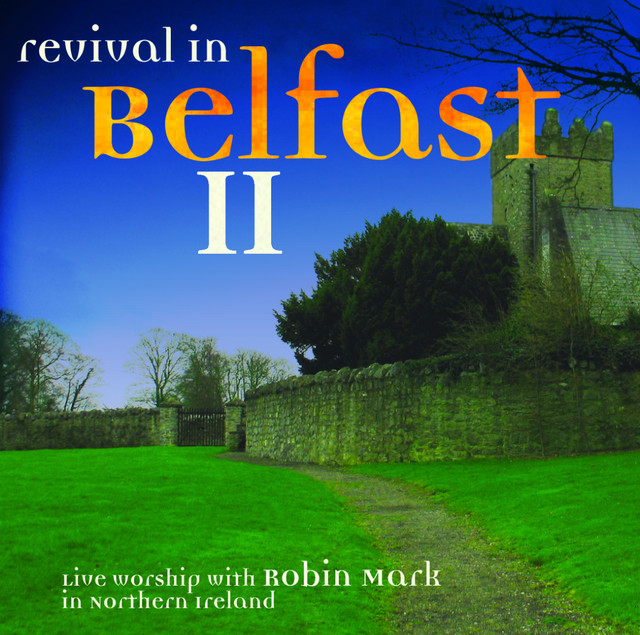 ROBIN MARK: Revival In Belfast II