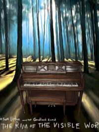 JASON UPTON AND THE GOODLAND BAND: On The Rim Of The Visible World