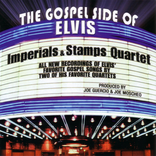 THE GOSPEL SIDE OF ELVIS: The Imperials And The Stamps Quartet
