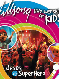 HILLSONG KIDS: Jesus Is My SuperHero