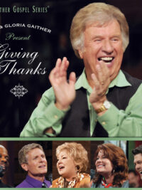 GAITHER MUSIC GROUP: Giving Thanks