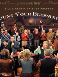 GAITHER MUSIC GROUP: Count Your Blessings