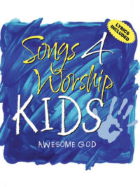 SONGS 4 WORSHIP KIDS: Awesome God
