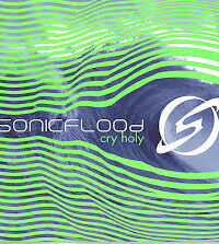 SONICFLOOD: Cry Holy