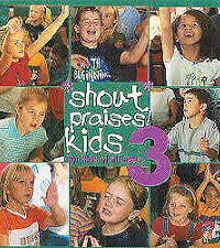 SHOUT PRAISES KIDS: For Kids Of All Ages 3