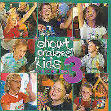 SHOUT PRAISES KIDS: For Kids Of All Ages 3