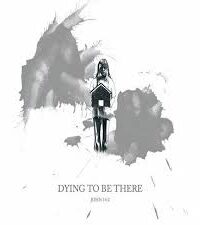 thebandwithnoname: Dying To Be There