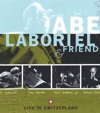 ABE LABORIEL AND FRIENDS: Live In Switzerland
