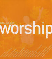ENCOUNTER WORSHIP: Vol.2