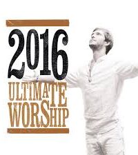 VARIOUS ARTISTS: 2016 Ultimate Worship