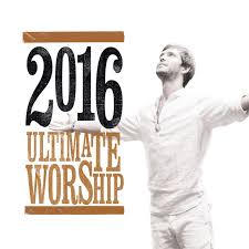 VARIOUS ARTISTS: 2016 Ultimate Worship