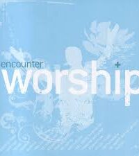 ENCOUNTER WORSHIP: Vol.3
