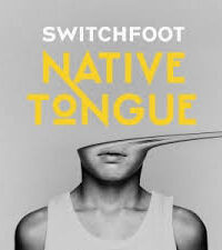 SWITCHFOOT: Native Tongue