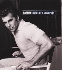 CARMAN: Heart Of A Champion