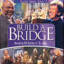 GAITHER MUSIC GROUP: Build A Bridge