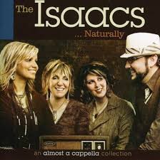 THE ISAACS: ...Naturally