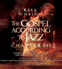KIRK WHALUM: The Gospel According To Jazz (Chapter III)