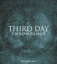 THIRD DAY: Chronology