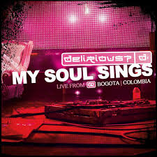 DELIRIOUS: My Soul Sings