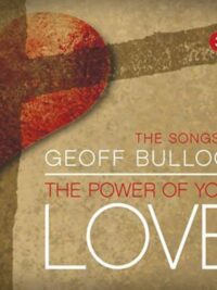 GEOFF BULLOCK: The Power Of Your Love