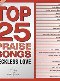 VARIOUS ARTISTS: Top 25 Praise Songs (Reckless Love)