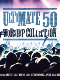 VARIOUS ARTISTS: Ultimate 50 Worship Collection