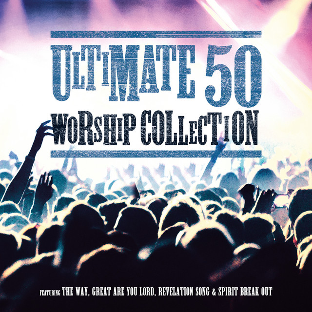 VARIOUS ARTISTS: Ultimate 50 Worship Collection