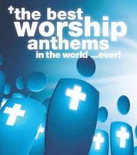 VARIOUS ARTISTS: The Best Worship Anthems In The World... Ever!