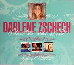 DARLENE ZSCHECH: Shout To The Lord 3 Disc Set