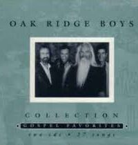 OAK RIDGE BOYS: Collection (Gospel Favorites)